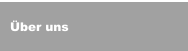 &Uuml;ber uns